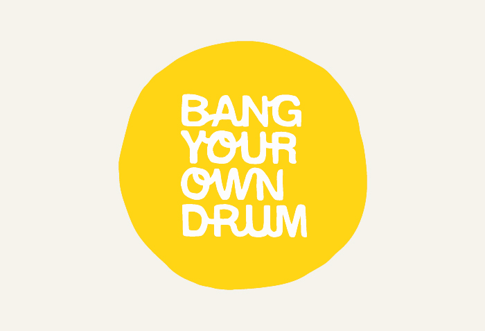 Bang Your Own Drum